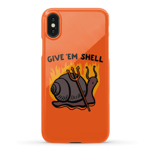 Give Em' Shell Snail Phone Case