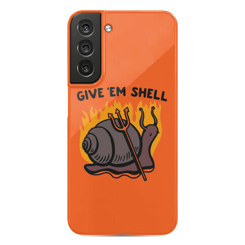 Give Em' Shell Snail Phone Case