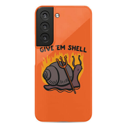Give Em' Shell Snail Phone Case