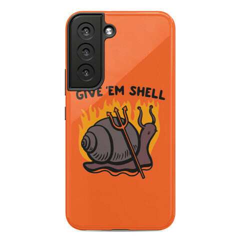 Give Em' Shell Snail Phone Case