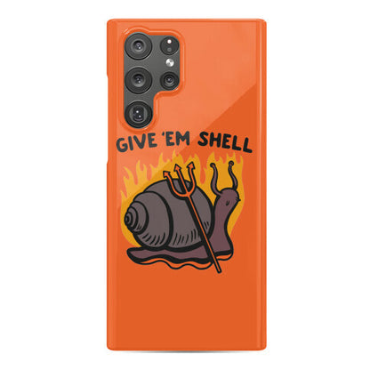 Give Em' Shell Snail Phone Case