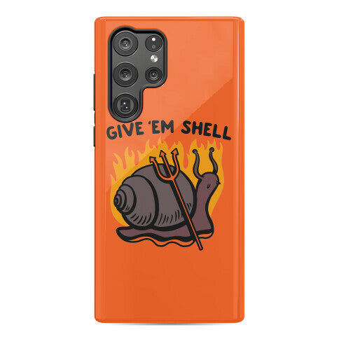 Give Em' Shell Snail Phone Case