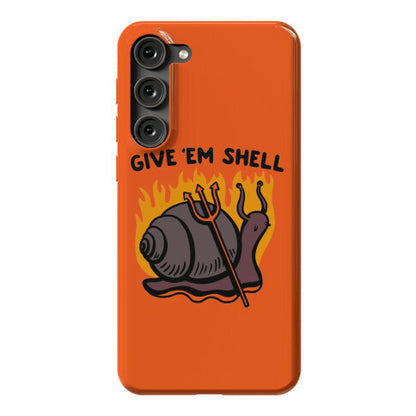 Give Em' Shell Snail Phone Case