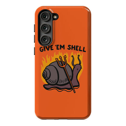 Give Em' Shell Snail Phone Case
