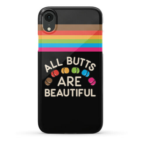 All Butts Are Beautiful Phone Case