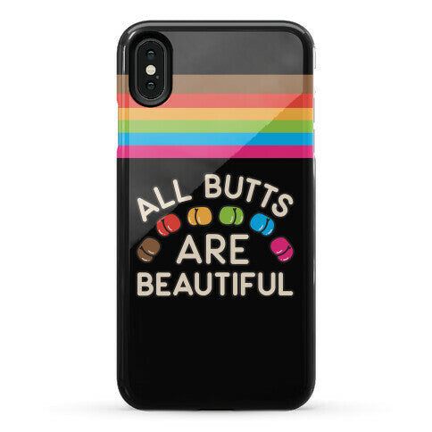 All Butts Are Beautiful Phone Case