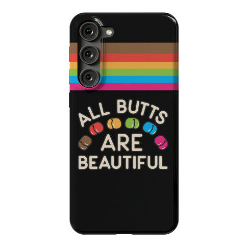 All Butts Are Beautiful Phone Case