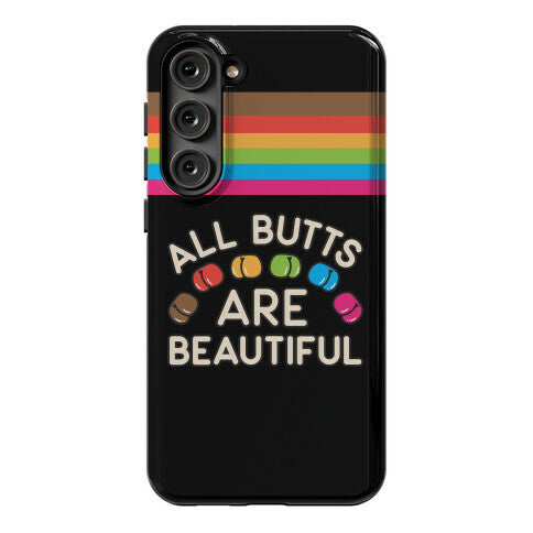 All Butts Are Beautiful Phone Case