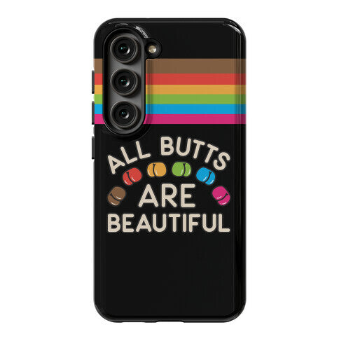 All Butts Are Beautiful Phone Case