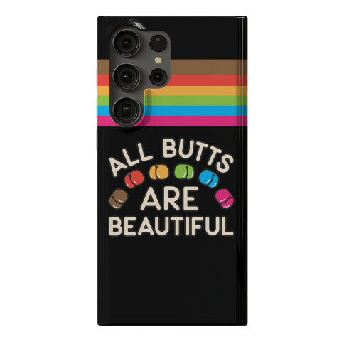 All Butts Are Beautiful Phone Case