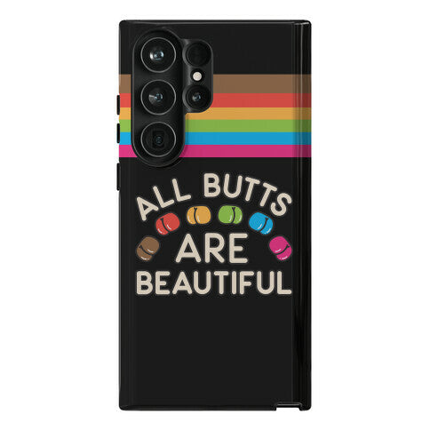 All Butts Are Beautiful Phone Case