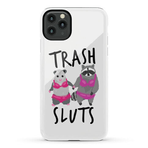 Trash Sluts Phone Case
