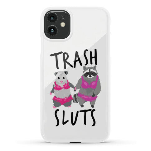 Trash Sluts Phone Case