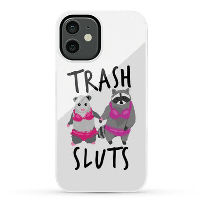 Trash Sluts Phone Case