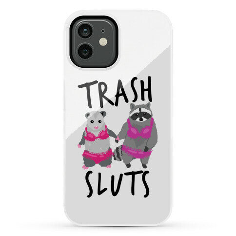 Trash Sluts Phone Case