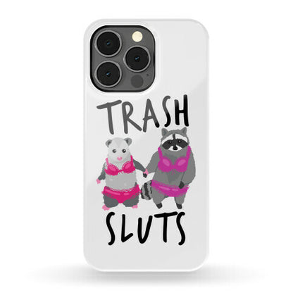 Trash Sluts Phone Case