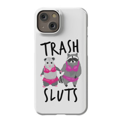 Trash Sluts Phone Case