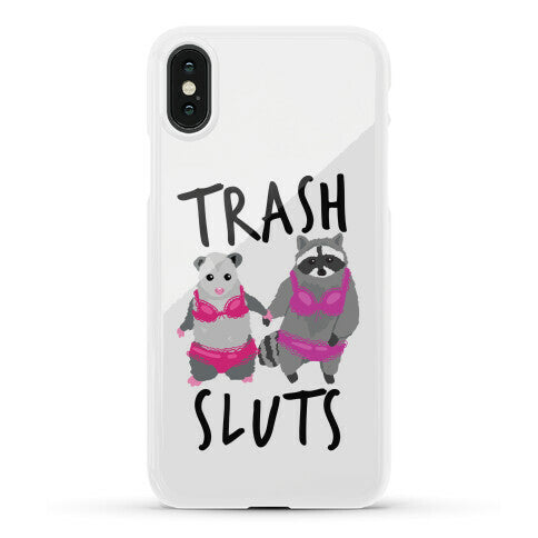 Trash Sluts Phone Case