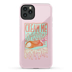 Cream Me Daddy Cannoli Phone Case