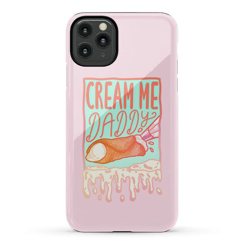 Cream Me Daddy Cannoli Phone Case