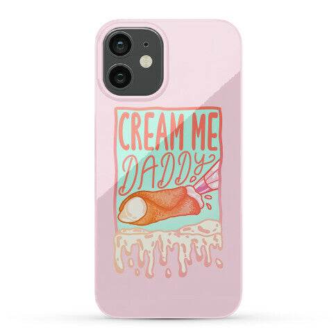Cream Me Daddy Cannoli Phone Case