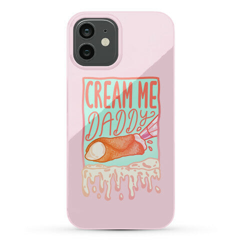 Cream Me Daddy Cannoli Phone Case
