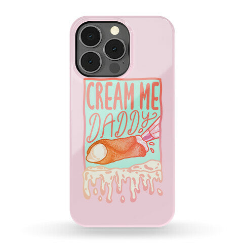 Cream Me Daddy Cannoli Phone Case