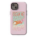 Cream Me Daddy Cannoli Phone Case