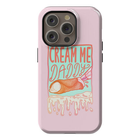 Cream Me Daddy Cannoli Phone Case