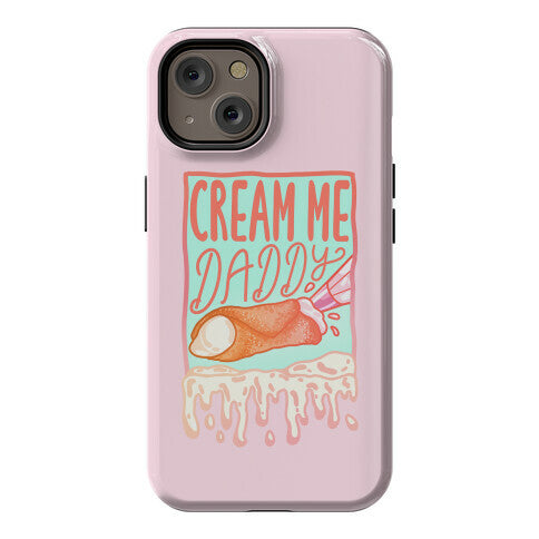 Cream Me Daddy Cannoli Phone Case