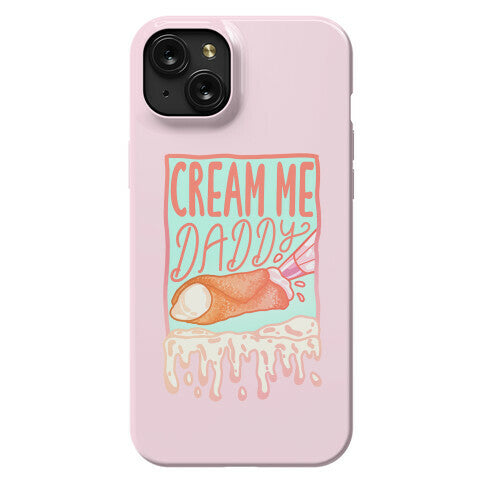 Cream Me Daddy Cannoli Phone Case