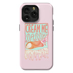 Cream Me Daddy Cannoli Phone Case