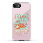 Cream Me Daddy Cannoli Phone Case