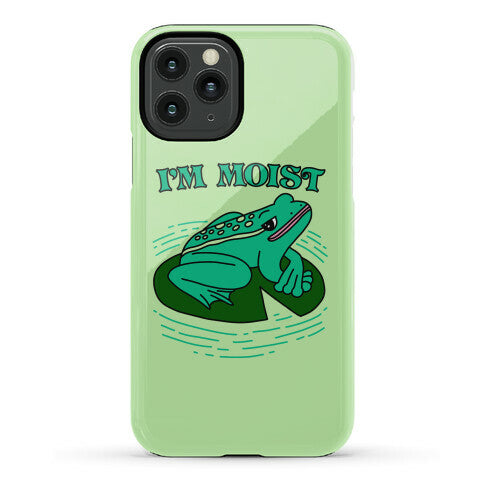 I'm Moist Frog Phone Case