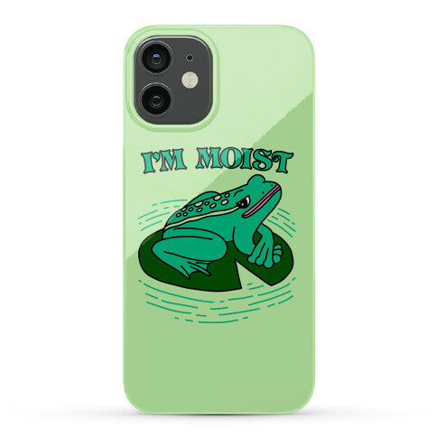 I'm Moist Frog Phone Case