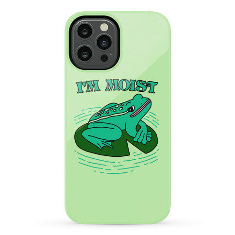 I'm Moist Frog Phone Case