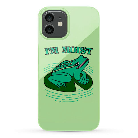 I'm Moist Frog Phone Case