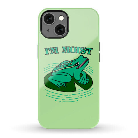 I'm Moist Frog Phone Case
