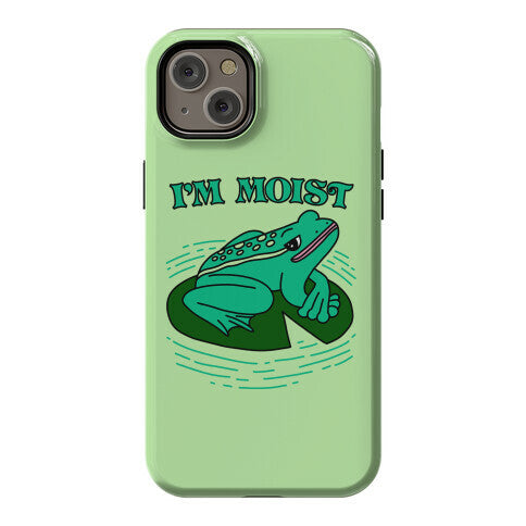 I'm Moist Frog Phone Case