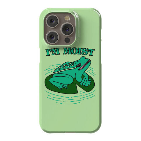 I'm Moist Frog Phone Case