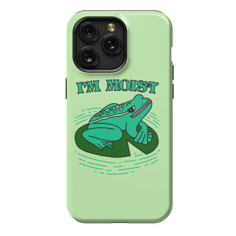 I'm Moist Frog Phone Case