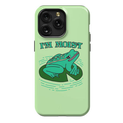I'm Moist Frog Phone Case