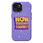 Now That's What I Call Anxiety Phone Case