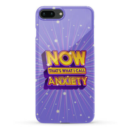 Now That's What I Call Anxiety Phone Case