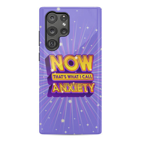 Now That's What I Call Anxiety Phone Case