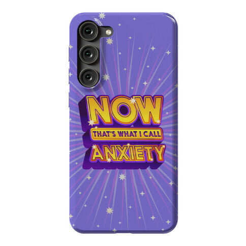 Now That's What I Call Anxiety Phone Case