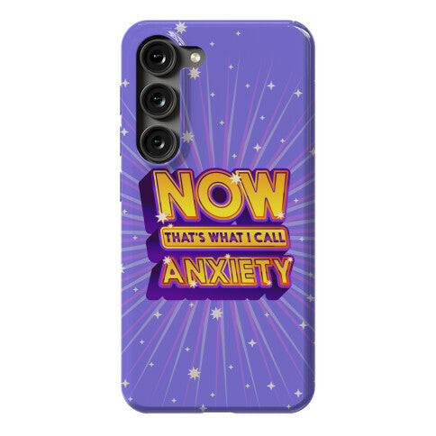 Now That's What I Call Anxiety Phone Case
