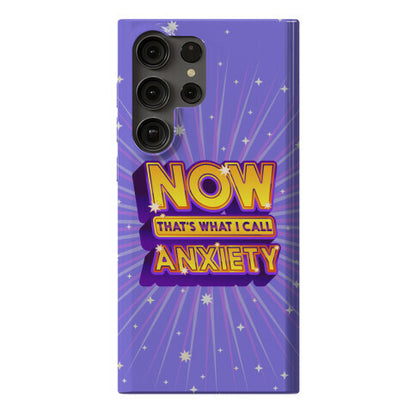 Now That's What I Call Anxiety Phone Case