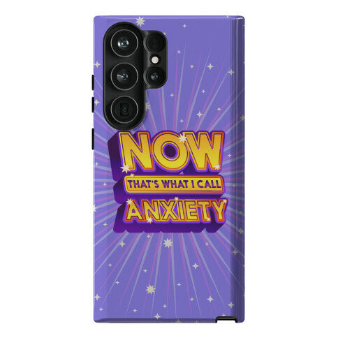 Now That's What I Call Anxiety Phone Case