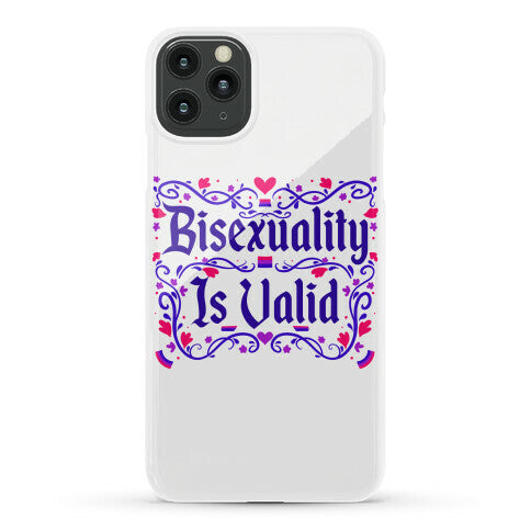 Bisexuality Is Valid Phone Case